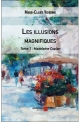 Tome 1 - Les illusions magnifiques