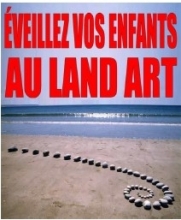 Eveillez vos enfants au Land Art - Bookiner