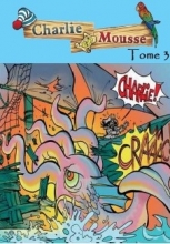Charlie Mousse Tome III - Bookiner